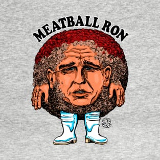 Meatball Ron T-Shirt